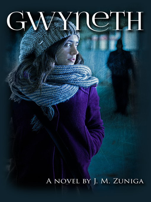 Title details for Gwyneth by J. M. Zuniga - Available